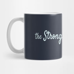 The Strongest of August Mug